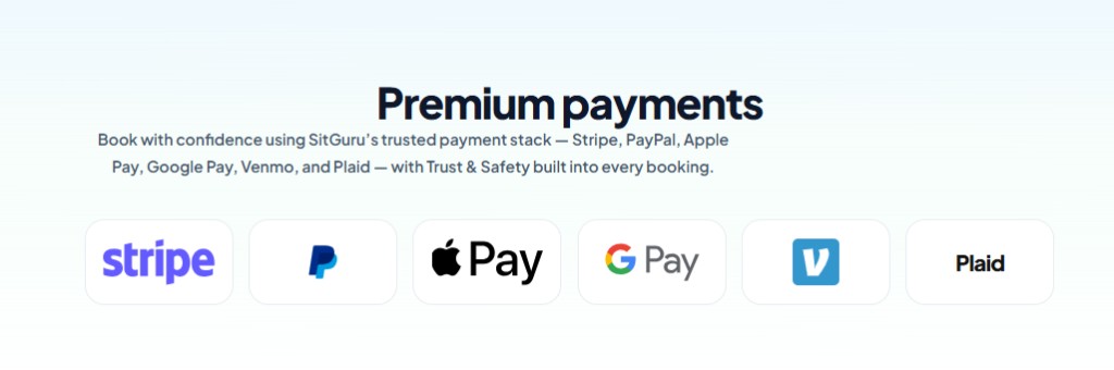 SitGuru premium payments: Stripe, PayPal, Apple Pay, Google Pay, Venmo, and Plaid, with Trust & Safety built into every booking